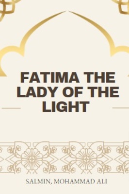 FATIMA THE LADY OF THE LIGHT