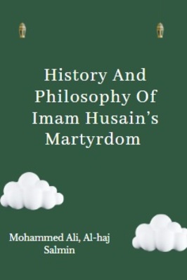 HISTORY AND PHILOSOPHY OF IMAM HUSAIN’S MARTYRDOM