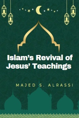 ISLAM’S REVIVAL OF JESUS’ TEACHINGS pdf download