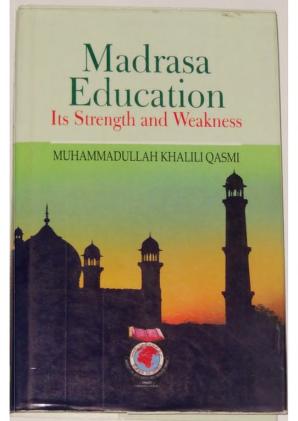 Madrasa Education Its Strength And Weakness. Pdf Download