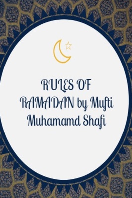 RULES OF RAMADAN by Mufti Muhamamd Shafi pdf
