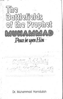 The Battlefields Of The Prophet Muhammad (Peace be upon him). Pdf Download