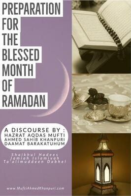 THE PREPARATION FOR THE BLESSED MONTH OF RAMADAN
