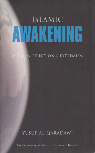 Islamic Awakening Between Rejection and Extremism. Pdf Download