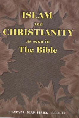 ISLAM and CHRISTIAN AS SEEN IN THE BIBLE