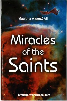 Miracles Of the Saints by Shaykh Ahmed Ali 