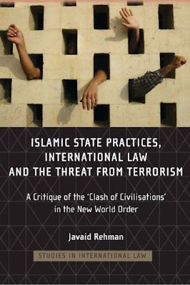 ISLAMIC STATE PRACTICES INTERNATIONAL LAW AND THE THREAT OF TERRORISM pdf download