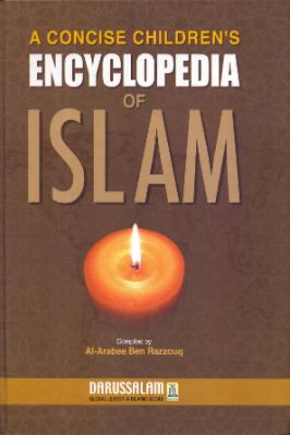 A CONCISE CHILDREN'S ENCYCLOPEDIA OF ISLAM