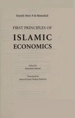 FIRST PRINCIPLES OF ISLAMIC ECONOMICS