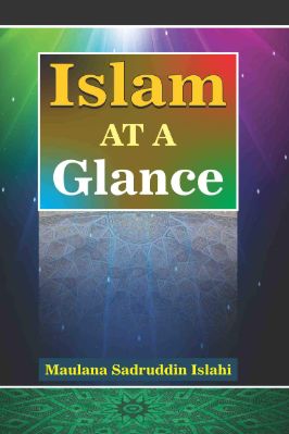 Islam at a Glance (Islam Aik Nazar Main) By Maulana Sadruddin Islahi