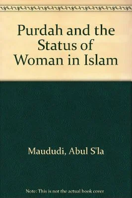 PURDAH AND THE STATUS OF WOMEN IN ISLAM