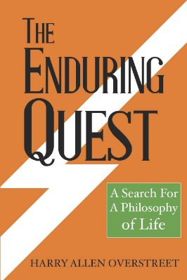 THE ENDURING QUEST A SEARCH FOR A PHILOSOPHY OF LIFE