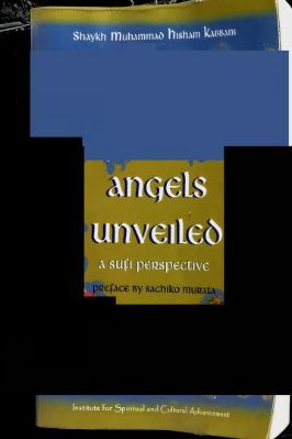 Angels Unveiled By Shaykh Muhammad Hisham Kabbani 