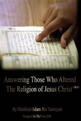 Answering those who altered the religion of Jesus Christ