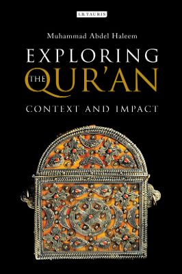 Exploring the Qur’an Context and Impact by Muhammad Abdel Haleem