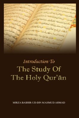 INTRODUCTION TO THE STUDY OF THE HOLY QURAN