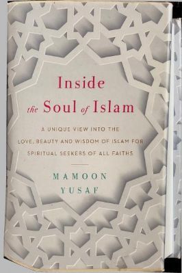Inside The Soul of Islam by Yusuf Mamoon
