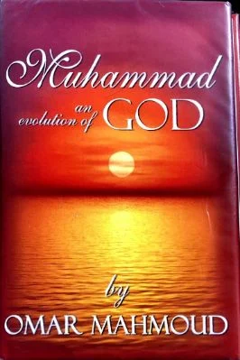 Muhammad AN Evolution OF God By Omar Mahmoud