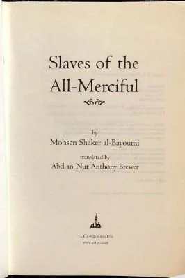Slaves Of The All Merciful (english) By Mohsen Shaker Al Bayoumi