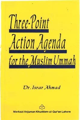 Three-Point Action Agenda for the Muslim Ummah Dr. Israr Ahmad English Translation Dr. Absar Ahmad
