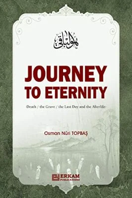 JOURNEY TO ETERNITY, Death, The Grave, The Last Day And The Afterlife
