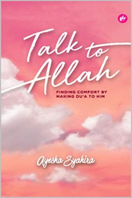 Talk To Allah, Finding Comfort By Making Dua To Him