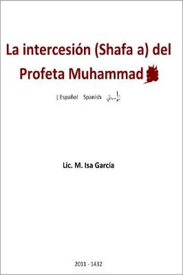 إسباني - الشفاعة العظمى - La intercesión del Profeta.pdf - 0.11 - 7