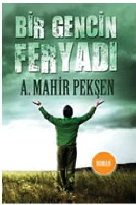 A Mahir Peksen - Bir Gencin Feryadi - KaynakYayinlari.pdf - 0.26 - 113
