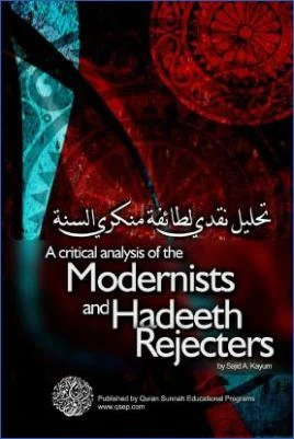 A critical analysis of the Modernists and the Hadeeth-Rejecters - 8.17 - 145
