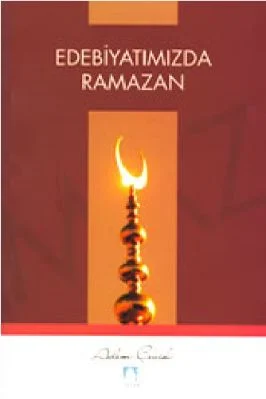 Adem Cevik - Edebiyatimizda Ramazan- SutunYayinlari.pdf - 0.52 - 161