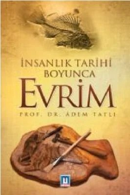 Adem Tatli - Insanlik Tarihi Boyunca Evrim - UfukYayinlari.pdf - 1.03 - 264