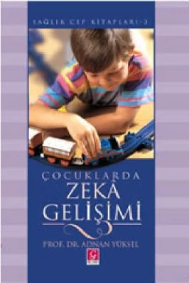 Adnan Yuksel - Cocuklarda Zeka Gelisimi - GulYurduYayinlari.pdf - 12.89 - 64