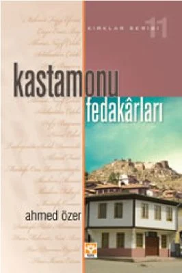 Ahmet Ozer - Kirklar Serisi-11 - Kastamonu Fedakarlari - IsikYayinlari.pdf - 2.63 - 350