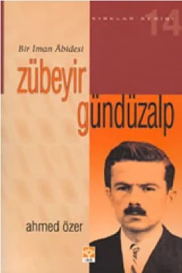 Ahmet Ozer - Kirklar Serisi-14 - Bir iman Abidesi Zübeyir Gundüzalp - IsikYayinlari.pdf - 7.21 - 430
