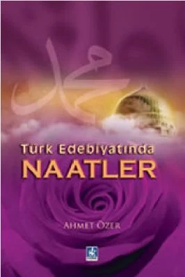 Ahmet Ozer - Turk Edebiyatinda Naatler - KaynakYayinlari.pdf - 1.03 - 489