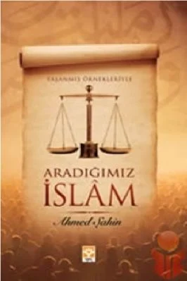 Ahmet Sahin - Yasanmis Ornekleriyle Aradigimiz islam - IsikYayinlari.pdf - 0.48 - 121