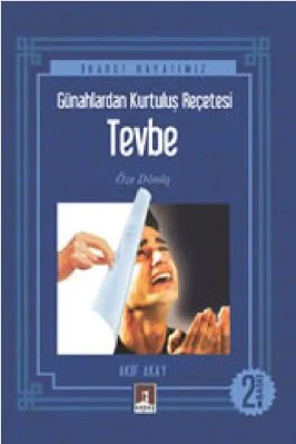 Akif Akay - Gunahlardan Kurtulus Recetesi Tevbe - RehberYayinlari.pdf - 0.9 - 237
