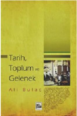 Ali Bulac - Tarih Toplum ve Gelenek - IsikAkademiY.pdf - 0.9 - 222