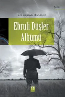 Ali Osman Donmez - Ebrulî Dusler Albumu - Siir- SutunYayinlari.pdf - 0.22 - 65