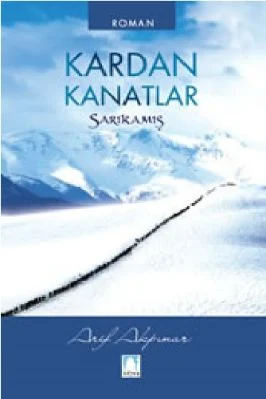 Arif Akpinar - Kardan Kanatlar - Sarikamis - Roman- SutunYayinlari.pdf - 1.48 - 233