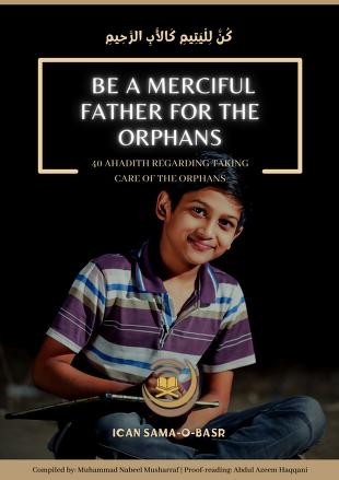 Be A Merciful Father For The Orphans
