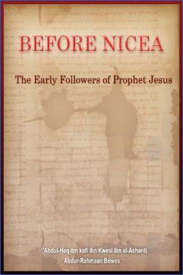 Before Nicea : The Early Followers of Prophet Jesus (Peace Be Upon Him) - 0.38 - 99