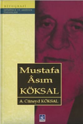 Biyografi - Mustafa Asim Koksal - KaynakYayinlari.pdf - 1.13 - 337