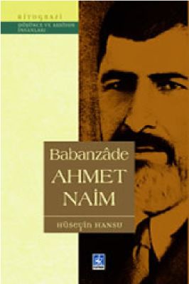 Biyografi - Secdede Biten Bir Omur Babanzade Ahmed Naim - KaynakYayinlari.pdf - 1.19 - 281