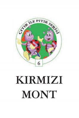 ÇITIR İLE PITIR SERİSİ 6 KİRMİZİ MONT.pdf - ÇITIR İLE PITIR SERİSİ 6 KİRMİZİ MONT.pdf - 1.52