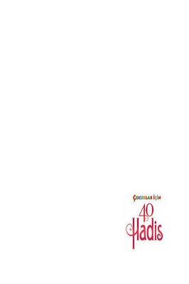 ÇOCUKLAR İÇİN KIRK HADİS.pdf - ÇOCUKLAR İÇİN KIRK HADİS.pdf - 3.59