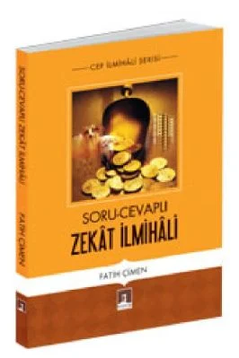 Cep Ilmihali Serisi - Mustafa Hikmet Senturk - Soru ve Cevaplarla Zekat - RehberYayinlari.pdf - 0.86 - 217