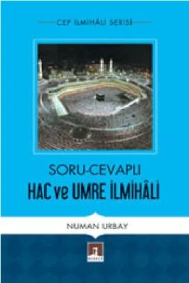 Cep Ilmihali Serisi - Numan Urbay - Soru-Cevaplı Hac ve Umre Ilmihali - RehberYayinlari.pdf - 0.56 - 137