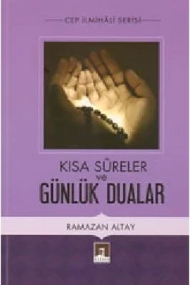 Cep Ilmihali Serisi - Ramazan Altay - Kisa Sureler ve Gunluk Dualar - RehberYayinlari.pdf - 0.71 - 144