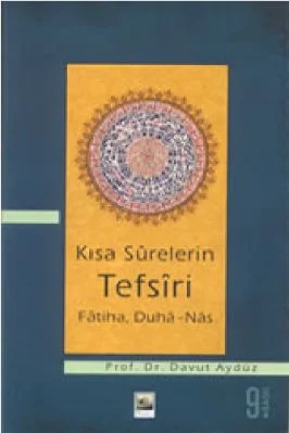 Davut Ayduz - Kısa Surelerin Tefsiri (Fatiha-Duha-Nas) - IsikAkademiY.pdf - 1.52 - 261
